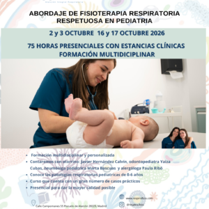 ABORDAJE DE FISIOTERAPIA RESPIRATORIA RESPETUOSA EN PEDIATRÍA  OCTUBRE 2026 2º GRUPO