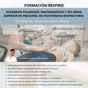 II EDICIÓN CURSO ECOGRAFÍA PULMONAR, DIAFRAGMÁTICA Y VÍA AÉREA SUPERIOR EN PEDIATRÍA DESDE LA FISIOTERAPIA RESPIRATORIA